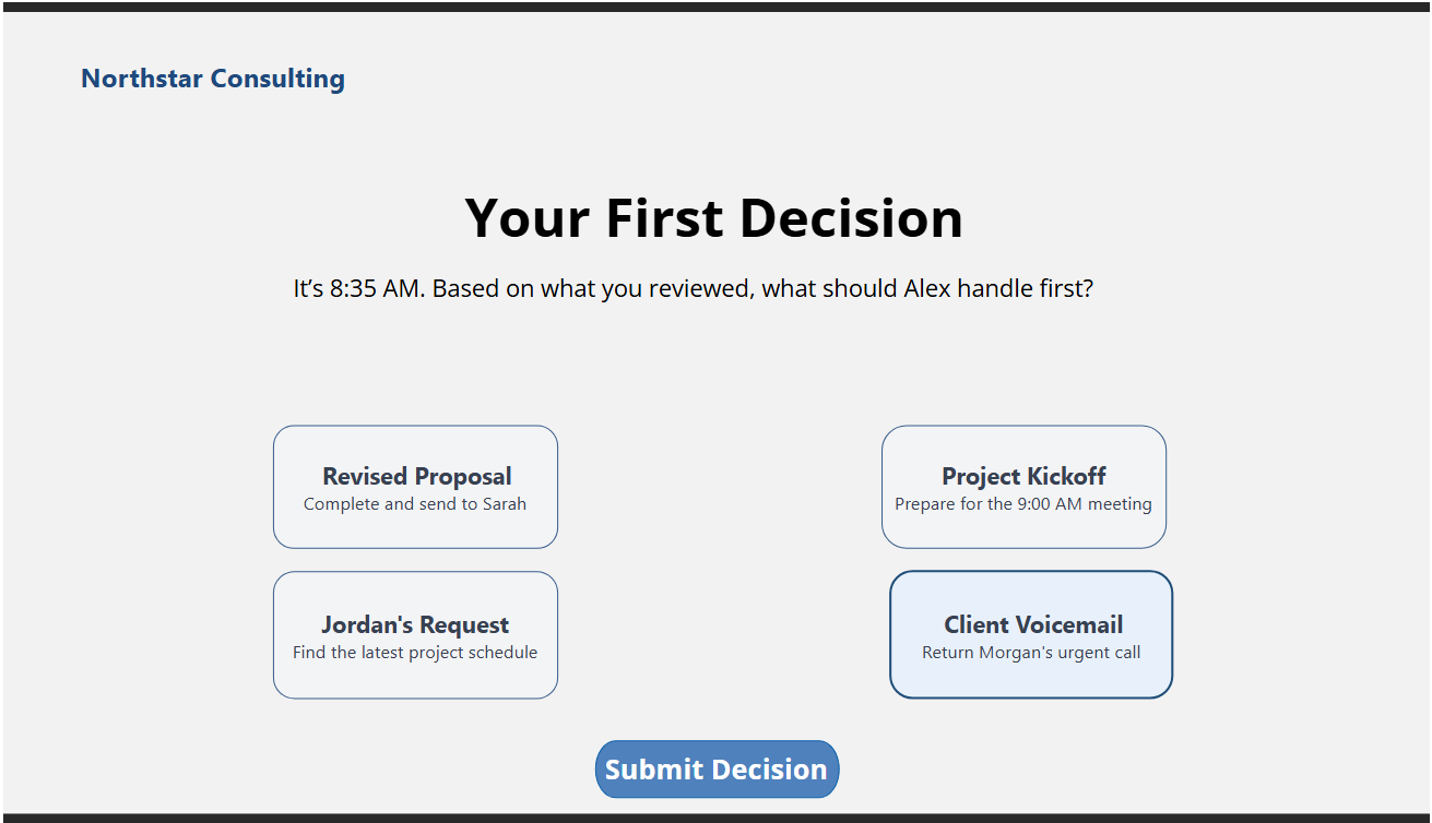 Your First Decision screen asking which of four tasks Alex should handle first, with the client voicemail option selected